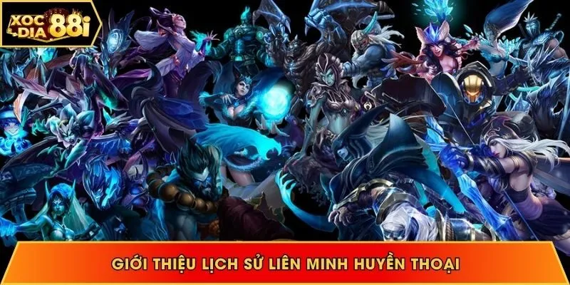 Lịch sử ra đời và phát triển của game Liên Minh Huyền Thoại