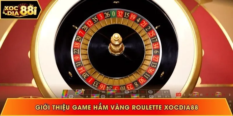 Khái niệm về game hầm vàng Roulette Xocdia88