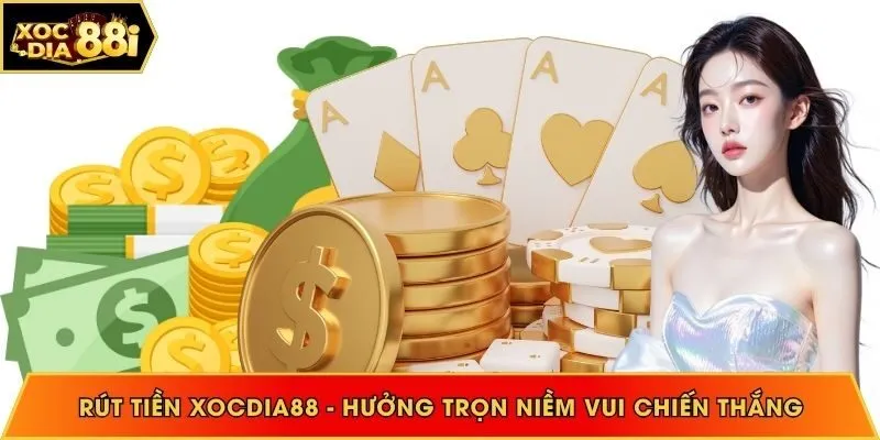 Rút tiền Xocdia88